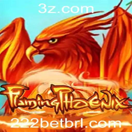 222bet - Explorando o Fascinante Mundo de FlamingPhoenix: Um Jogo de Estratégia